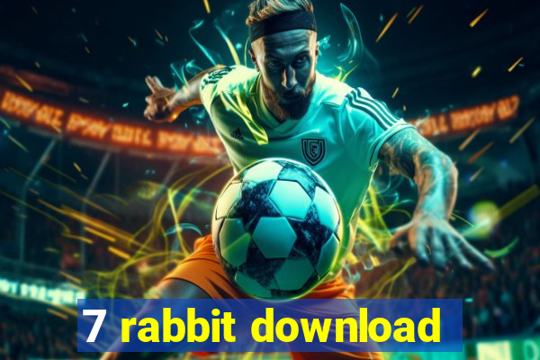 7 rabbit download